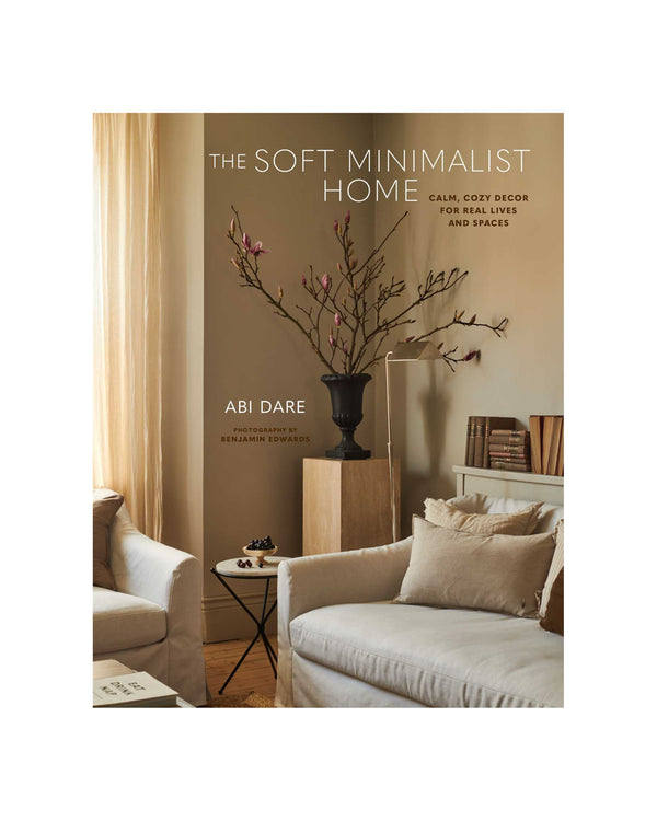 The Soft Minimalist Home