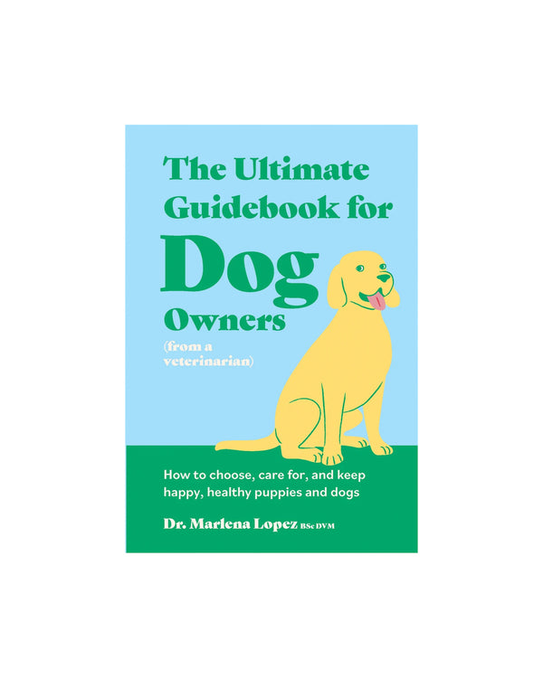 The Ultimate Guidebook for Dog Owners